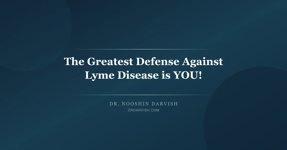 Natural prevention and personal defense strategies against Lyme disease and tick-borne infections