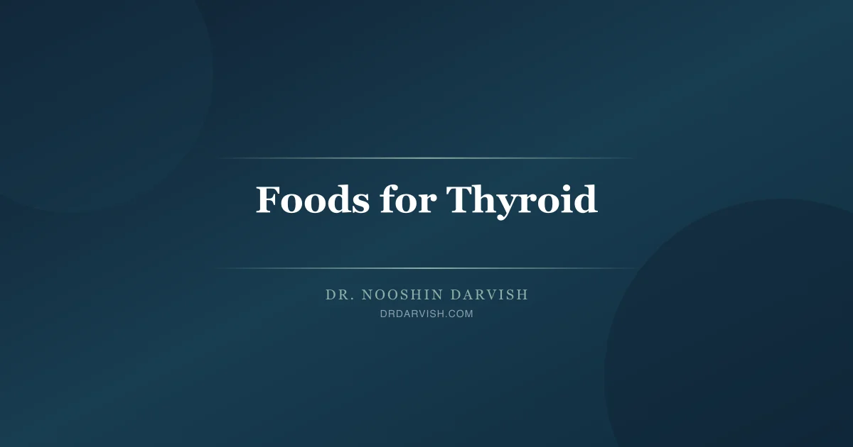 Thyroid-supporting foods and nutrients for optimal hormonal function and metabolic health